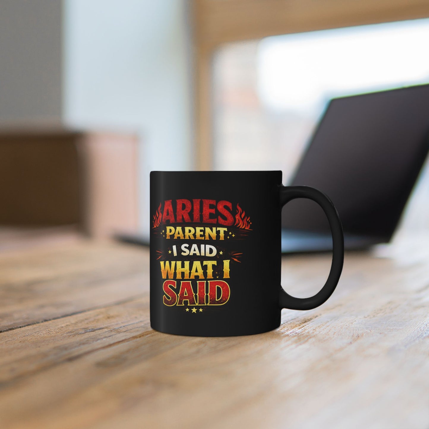 Aries Parent Mug - "I Said What I Said" Horoscope Coffee Cup