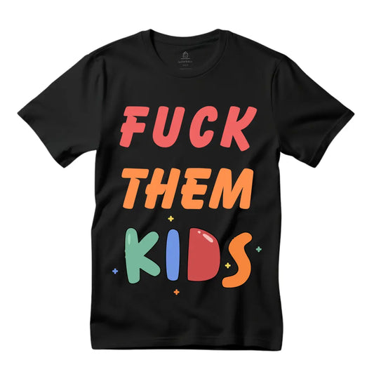 F Them Kids T-Shirt: Embrace Self-Expression in Style - Black Threadz