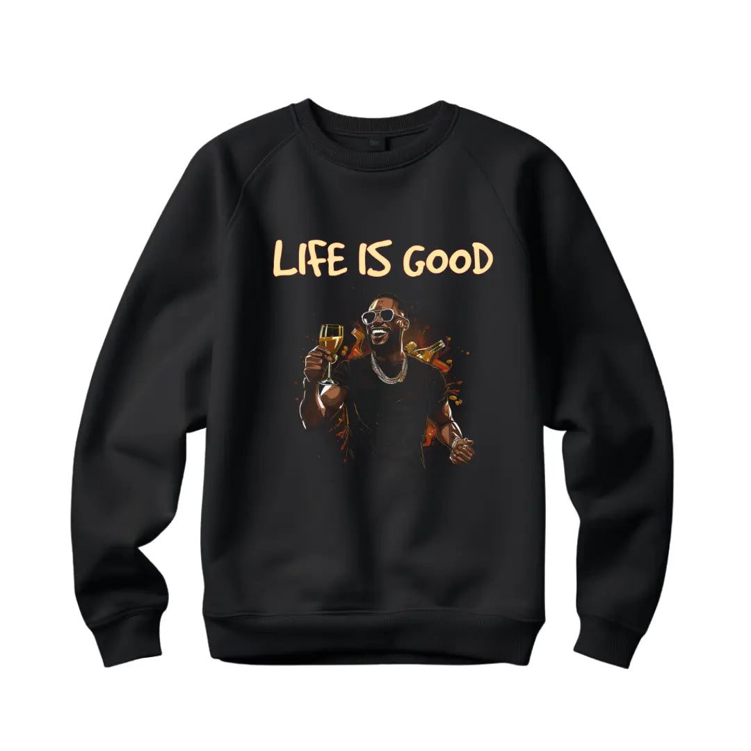 Life Is Good: Embrace Positivity Sweatshirt - Black Threadz