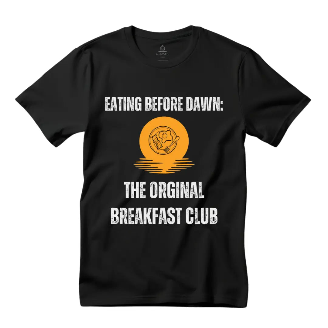 Eating Before Dawn: Join the Original Breakfast Club with Our T-Shirt - Black Threadz