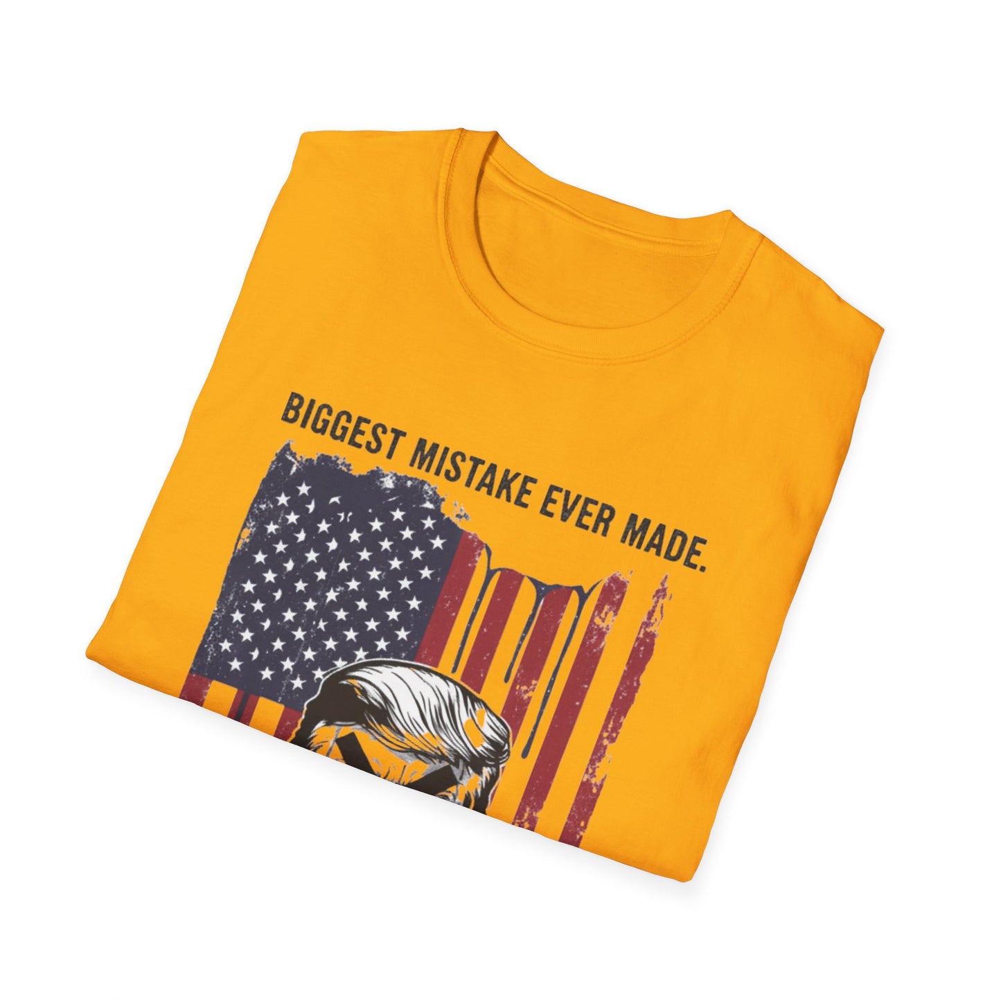 Anti Trump Biggest Mistake Tee