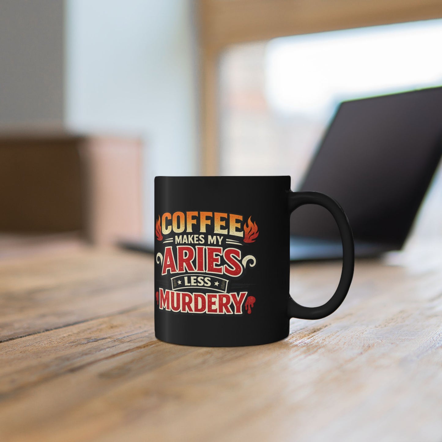 Coffee Makes My Aries Less Murdery Mug — Zodiac Aries Funny Coffee Cup
