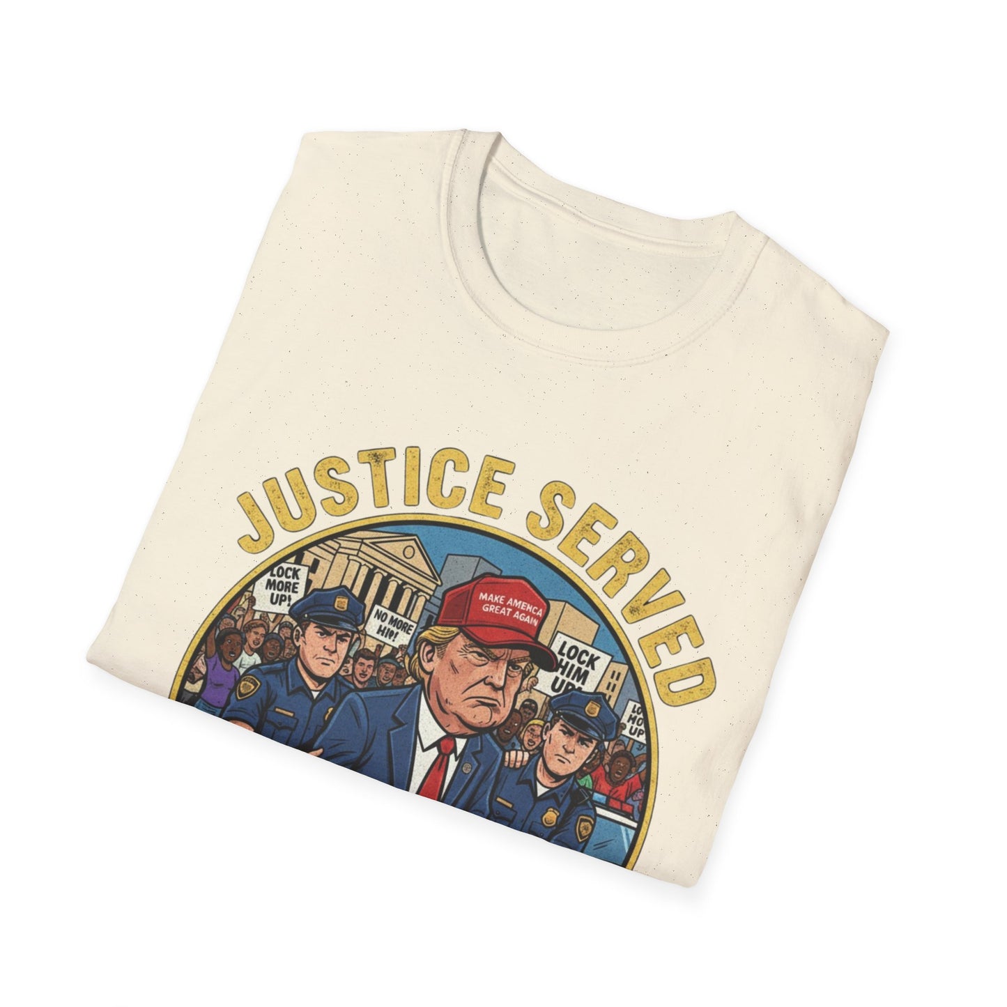 Justice Served Anti-Trump Arrest T-Shirt | No Kings & Accountability Tee