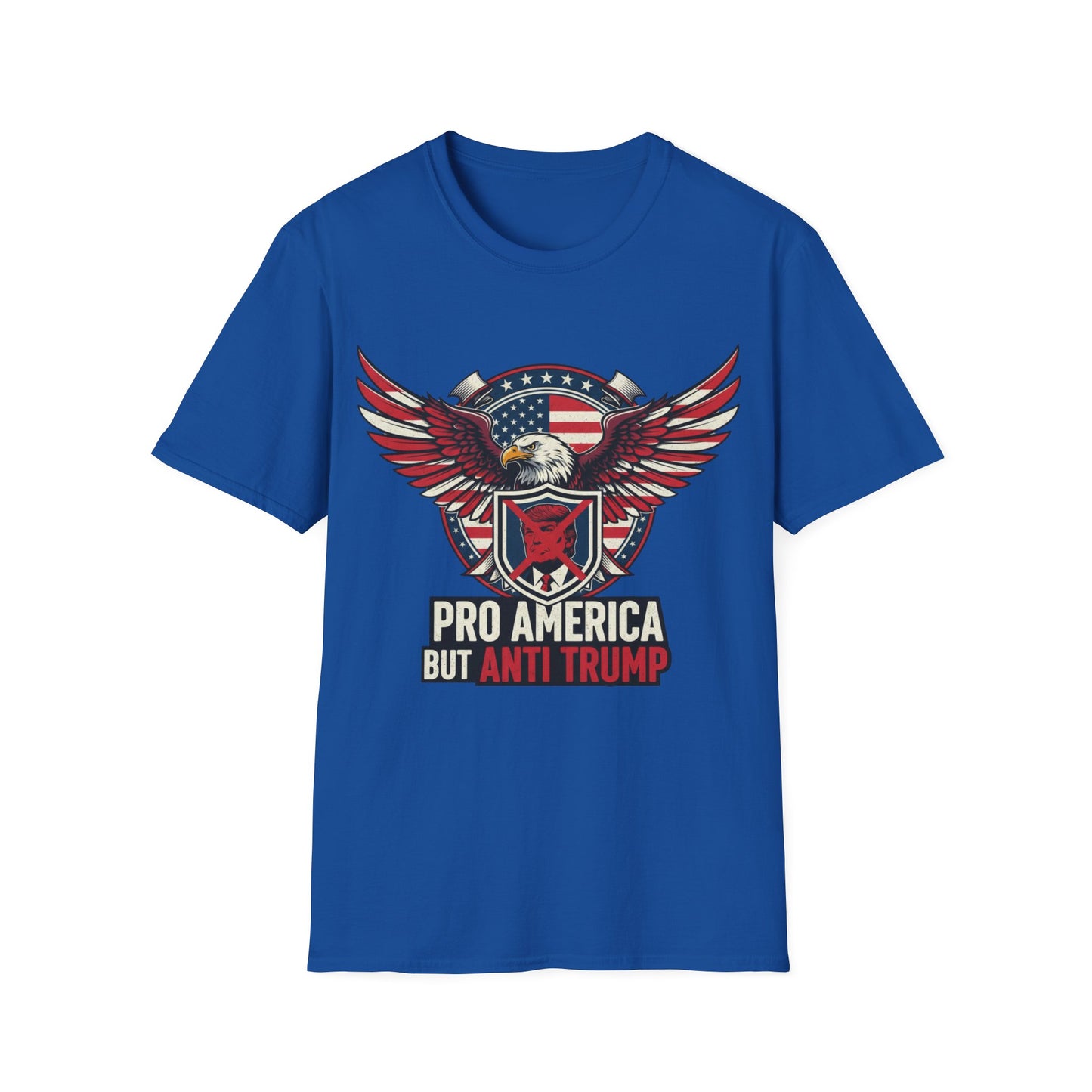 Pro America Anti-Trump T-Shirt | Patriotic Democracy & Protest Apparel