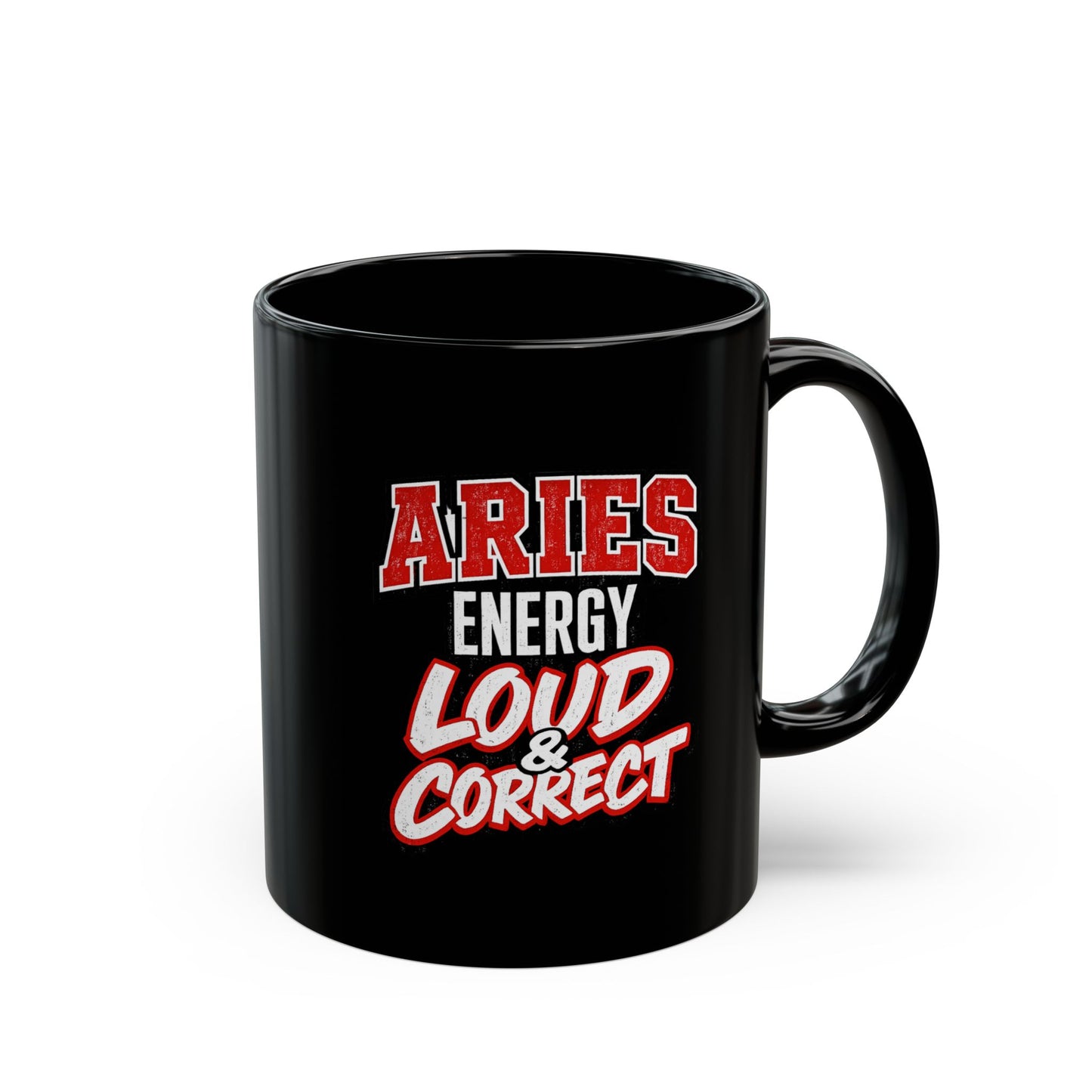 Aries Energy Black Mug — "Loud & Correct" Zodiac Coffee Cup