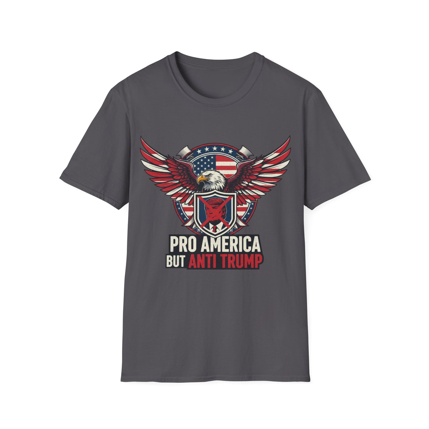 Pro America Anti-Trump T-Shirt | Patriotic Democracy & Protest Apparel
