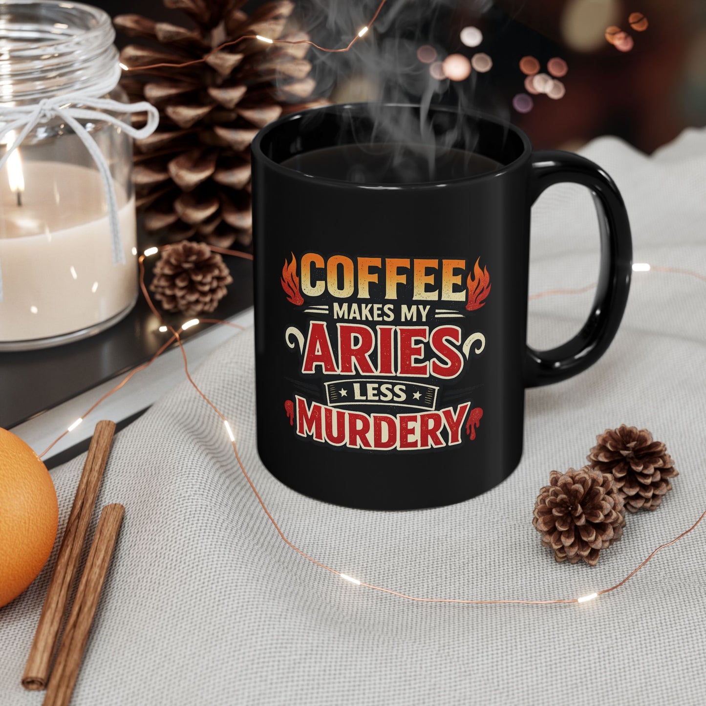 Coffee Makes My Aries Less Murdery Mug — Zodiac Aries Funny Coffee Cup