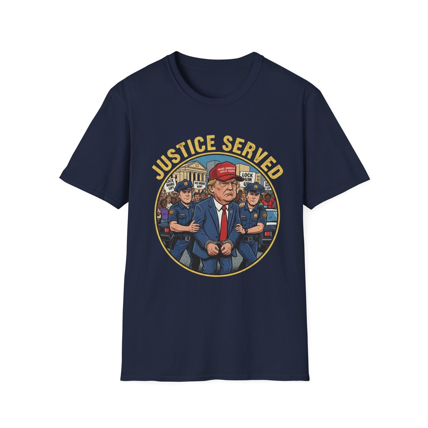 Justice Served Anti-Trump Arrest T-Shirt | No Kings & Accountability Tee