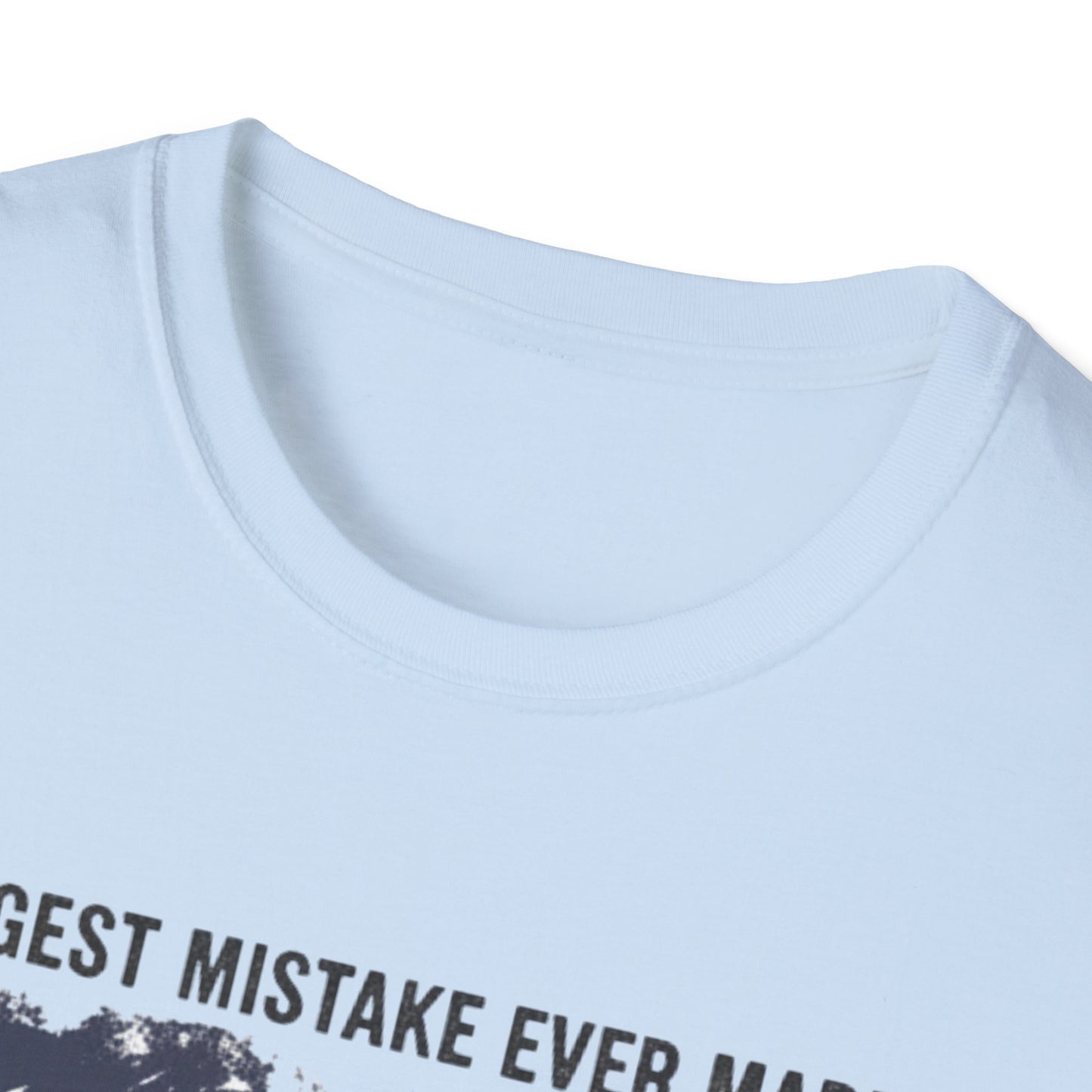 Anti Trump Biggest Mistake Tee