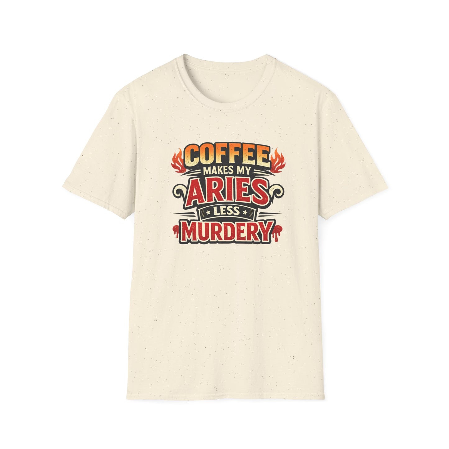 Coffee Makes My Aries Less Murdery T-Shirt – Funny Aries Coffee Lover Shirt, Astrology Zodiac Graphic Tee, Aries Birthday Gift for Men & Women