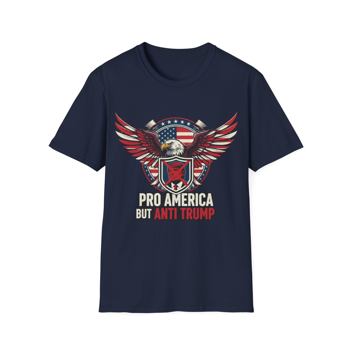 Pro America Anti-Trump T-Shirt | Patriotic Democracy & Protest Apparel