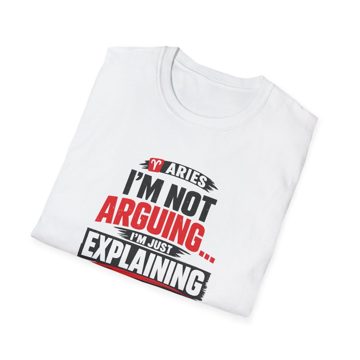 Aries I’m Not Arguing I’m Just Explaining Why I’m Right T-Shirt – Funny Aries Zodiac Shirt, Astrology Graphic Tee, Aries Birthday Gift for Men & Women