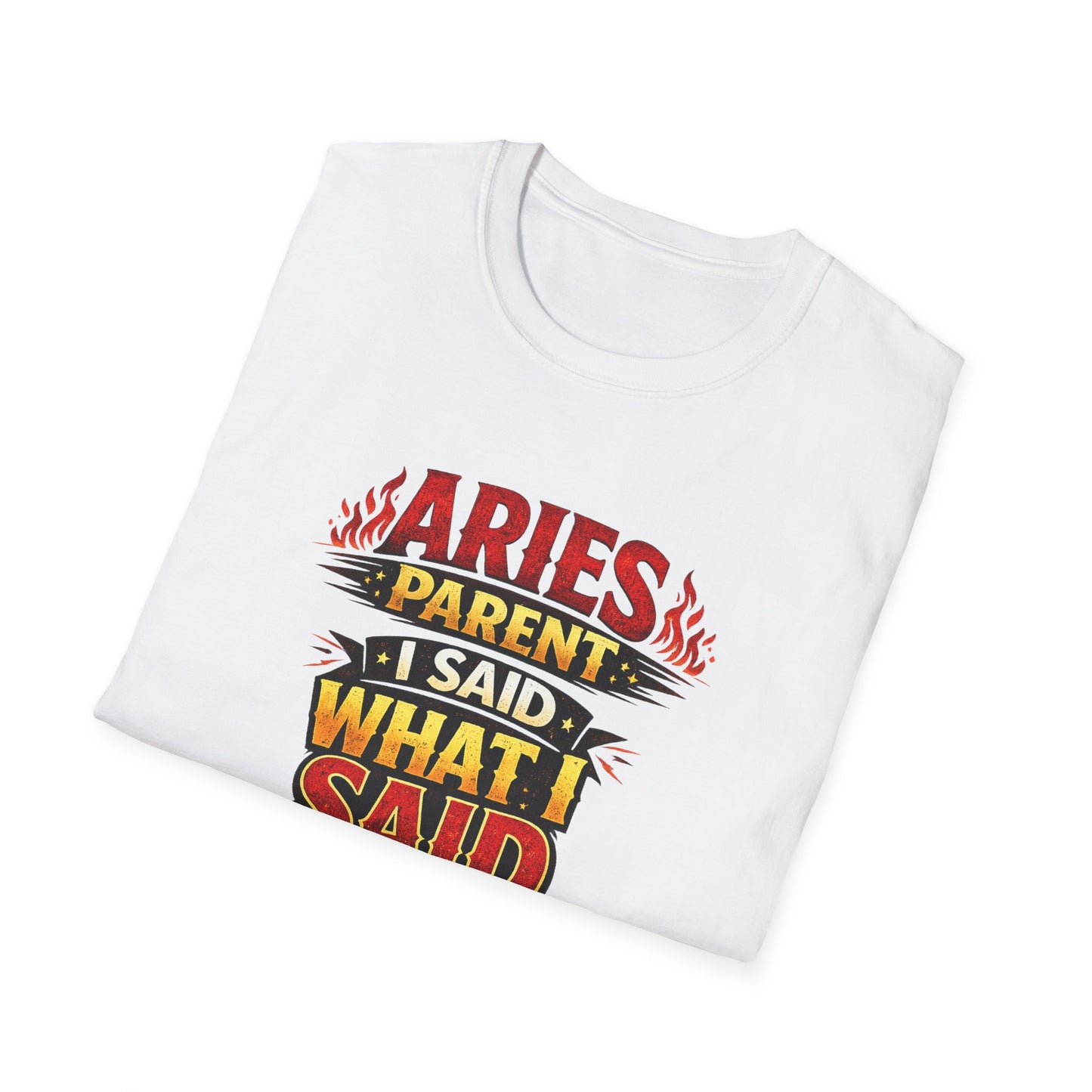 Aries Parent T-Shirt – “I Said What I Said” Funny Zodiac Mom Dad Tee | Bold Aries Personality Shirt | Astrology Gift