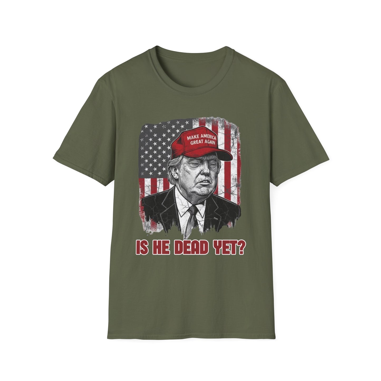 Is He Dead Yet? Anti-Trump T-Shirt | Dark Humor Political Protest Tee