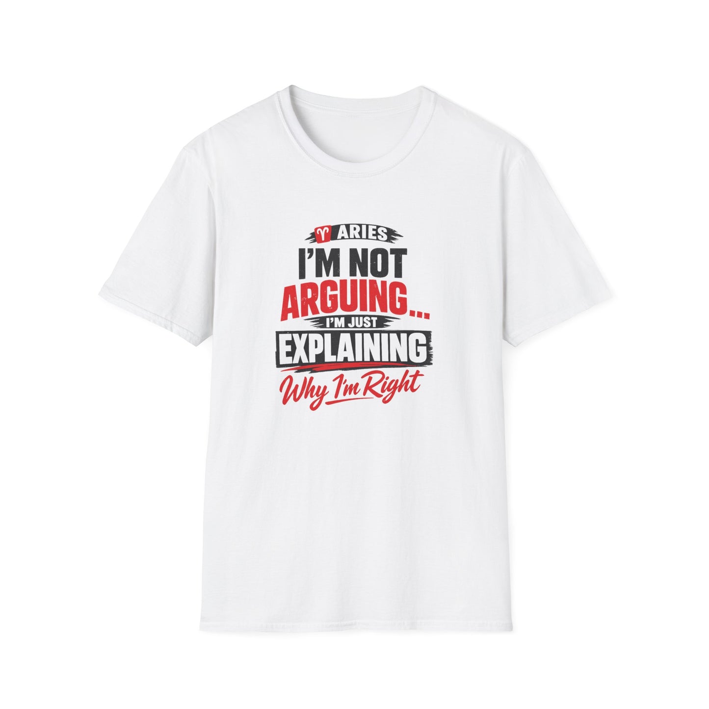 Aries I’m Not Arguing I’m Just Explaining Why I’m Right T-Shirt – Funny Aries Zodiac Shirt, Astrology Graphic Tee, Aries Birthday Gift for Men & Women