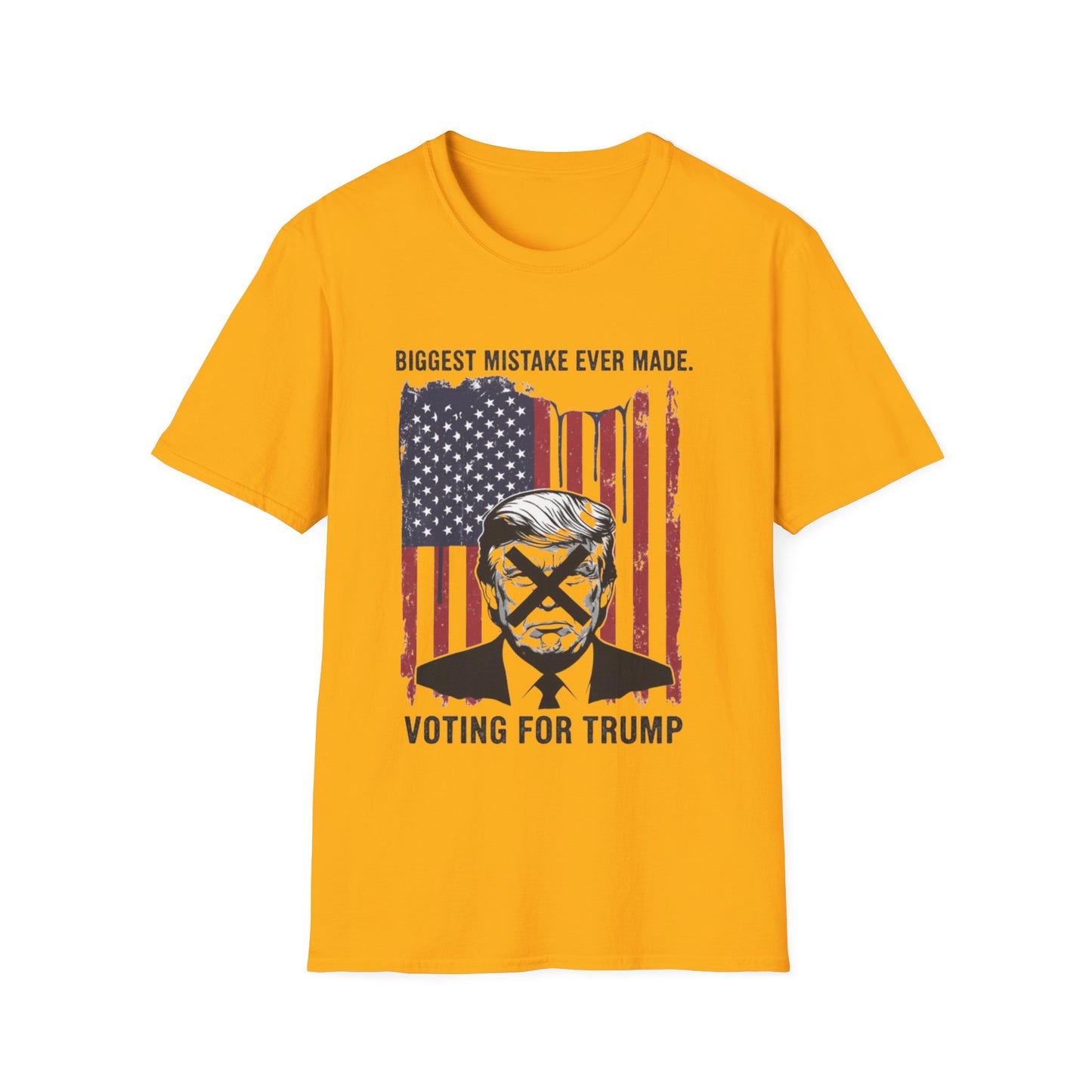 Anti Trump Biggest Mistake Tee