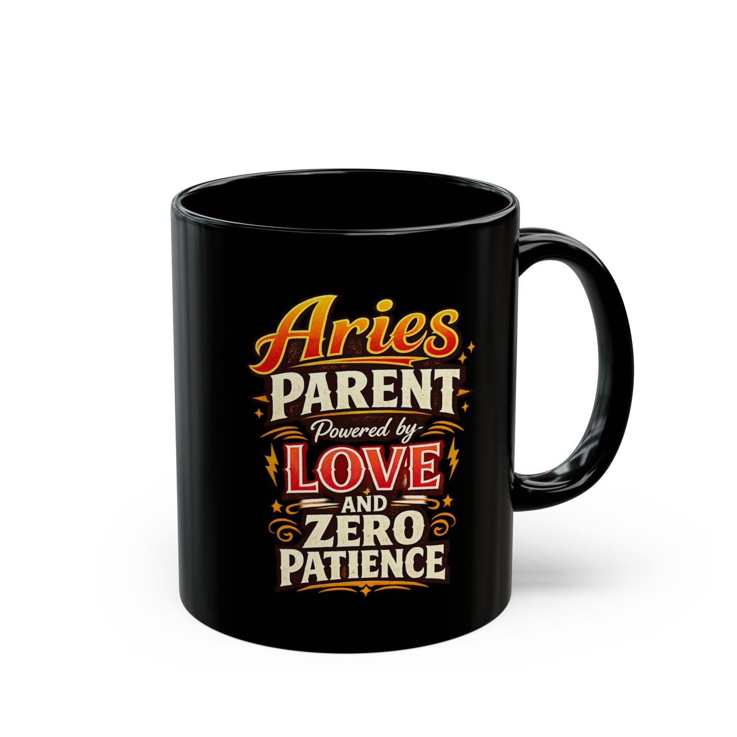 Aries Parent Mug - "Powered by Love and Zero Patience" Horoscope Coffee Cup