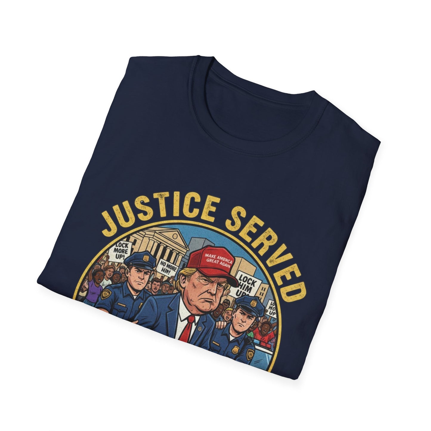 Justice Served Anti-Trump Arrest T-Shirt | No Kings & Accountability Tee