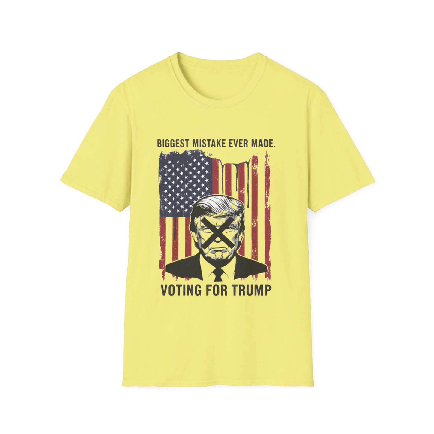 Anti Trump Biggest Mistake Tee