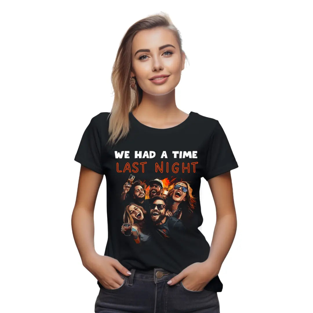 We Had a Time Last Night: Friends' Night Out T-Shirt - Black Threadz