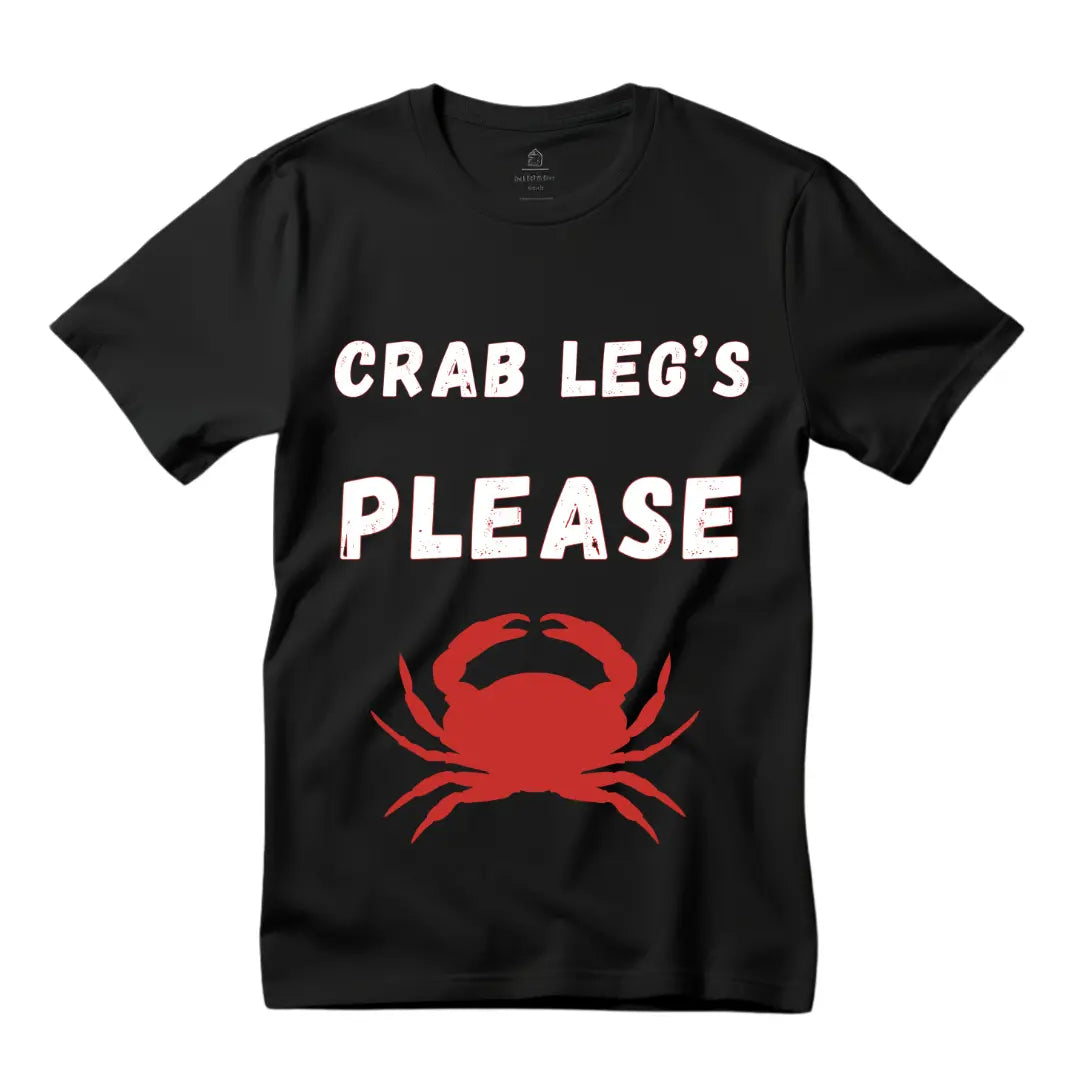 Crab Legs Please T-Shirt: Embrace Seafood Cravings in Style - Black Threadz