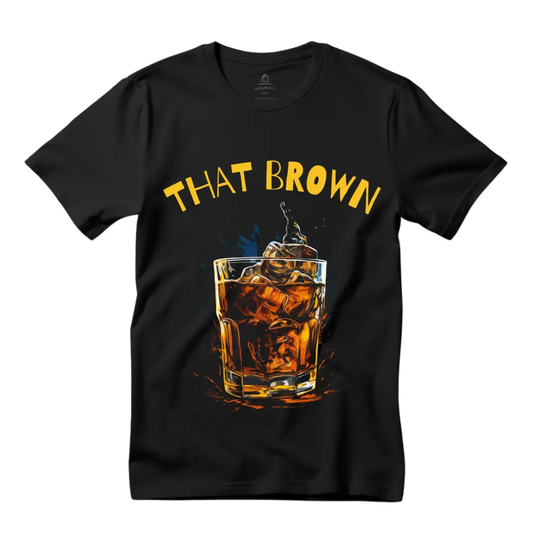 Brown Liquor Vibes T-Shirt: That Brown Elegance - Black Threadz
