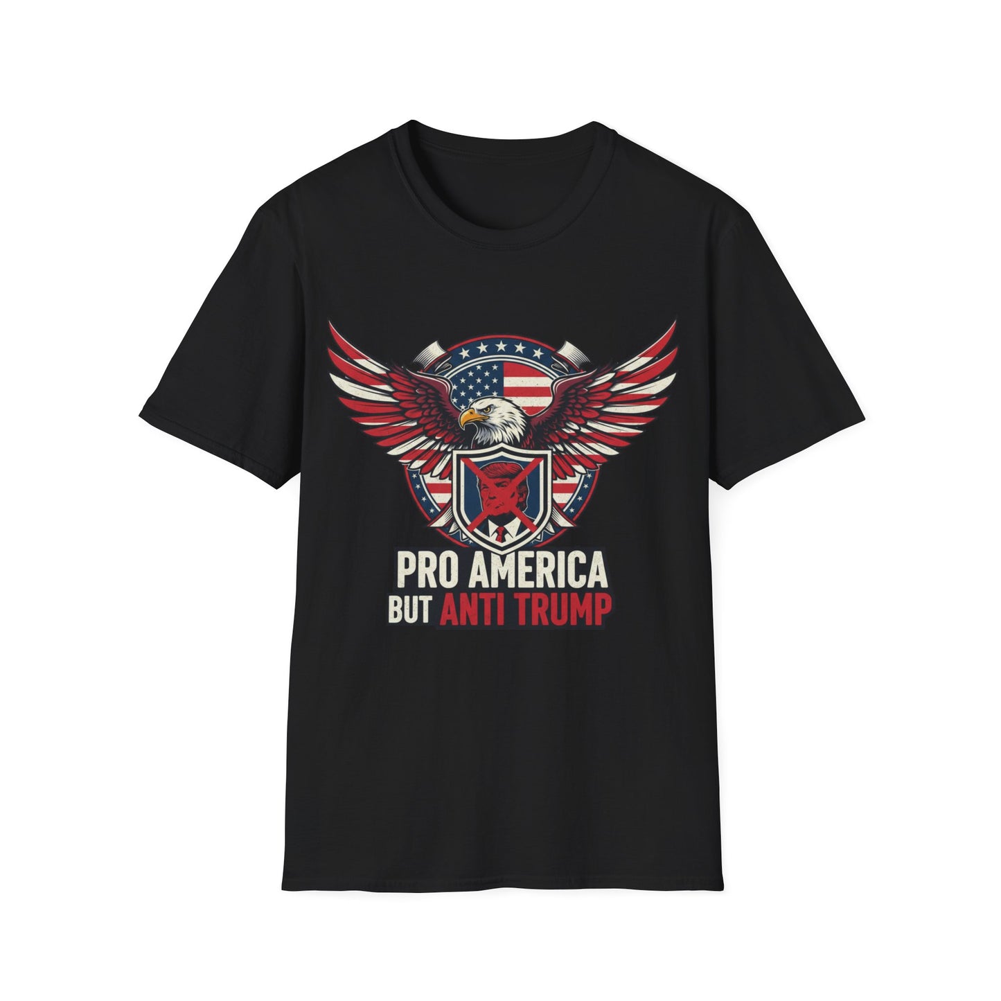 Pro America Anti-Trump T-Shirt | Patriotic Democracy & Protest Apparel