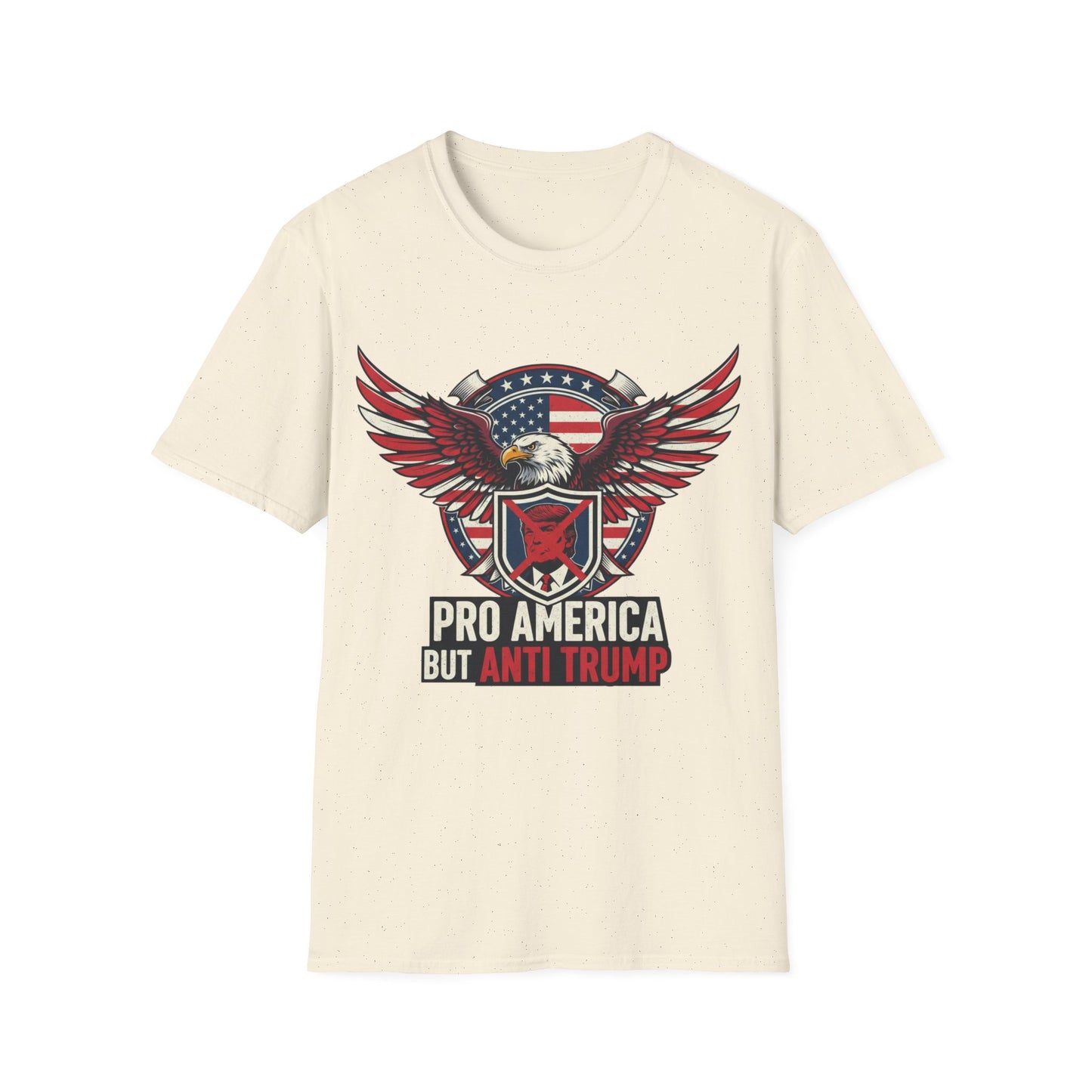 Pro America Anti-Trump T-Shirt | Patriotic Democracy & Protest Apparel