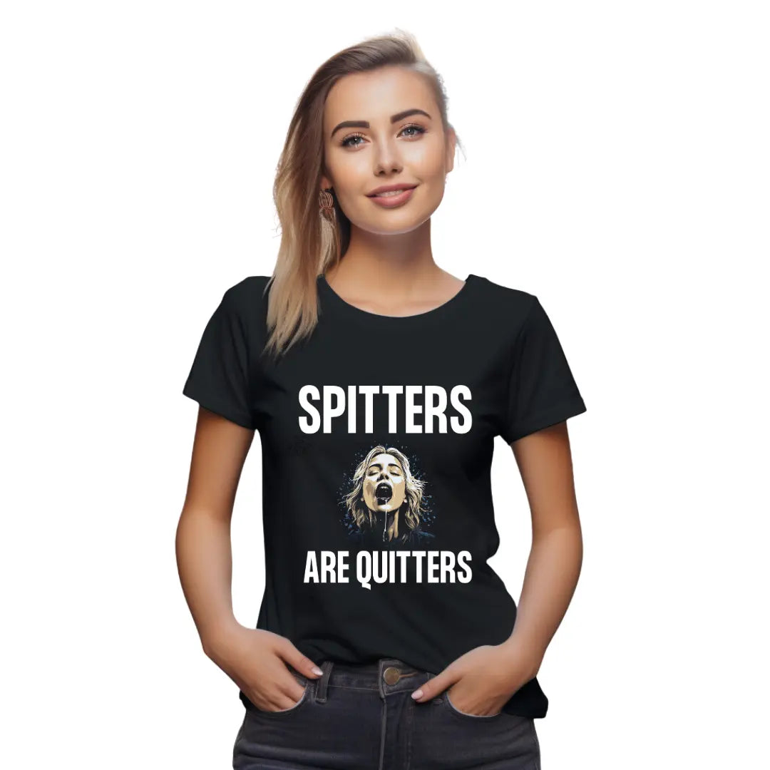 Spitters Are Quitters T-Shirt: Embrace Resilience and Perseverance - Black Threadz