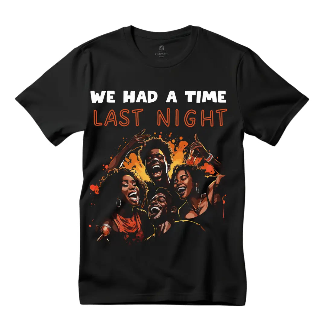 Last Night's Epic Celebration with Black Friends: Statement T-Shirt - Black Threadz