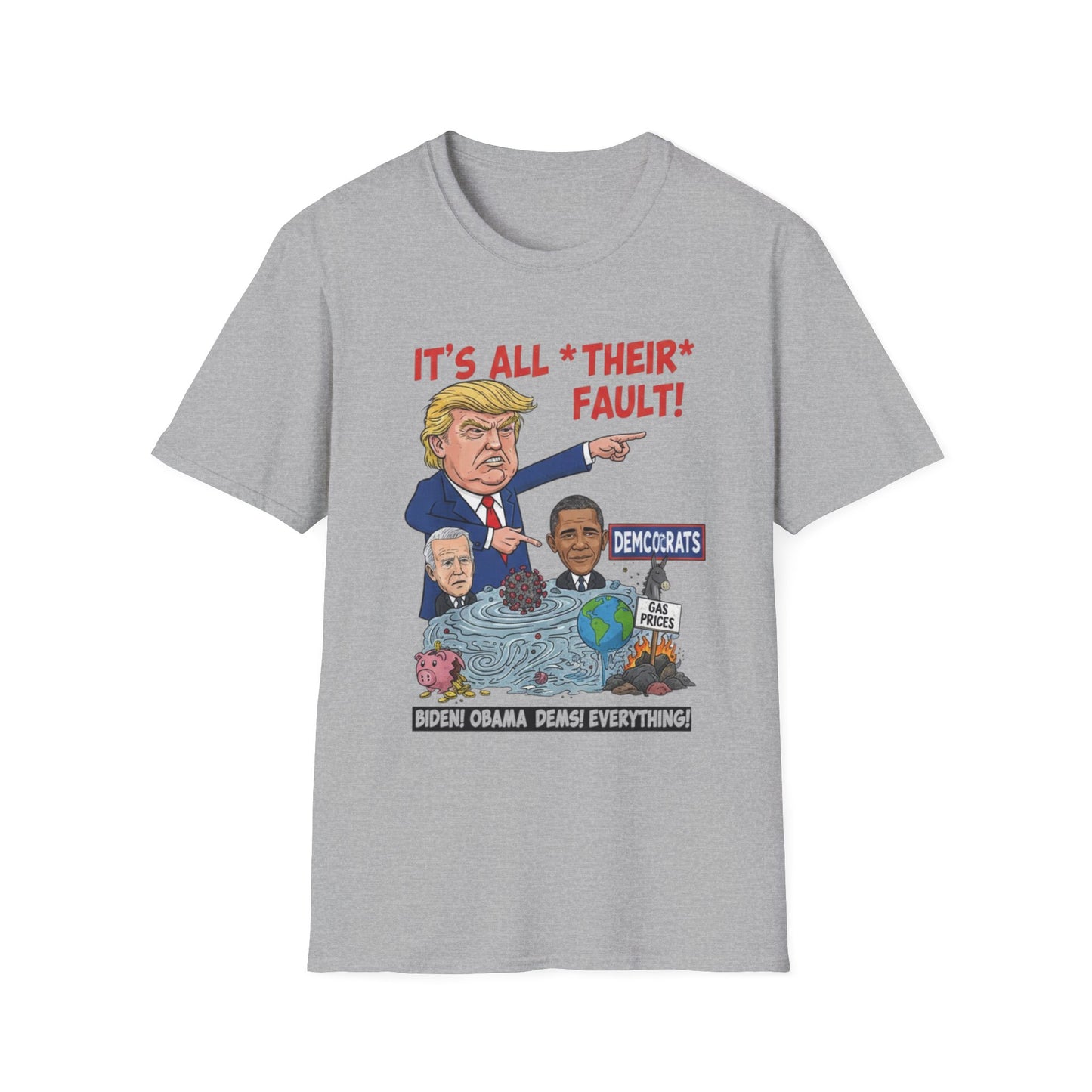 It's All Their Fault Anti-Trump T-Shirt | Satirical Political Parody Tee