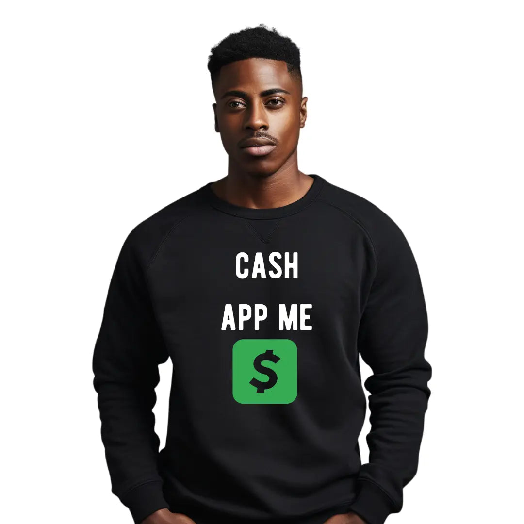 Cash App Me: Stylish Money Request Sweatshirt - Black Threadz