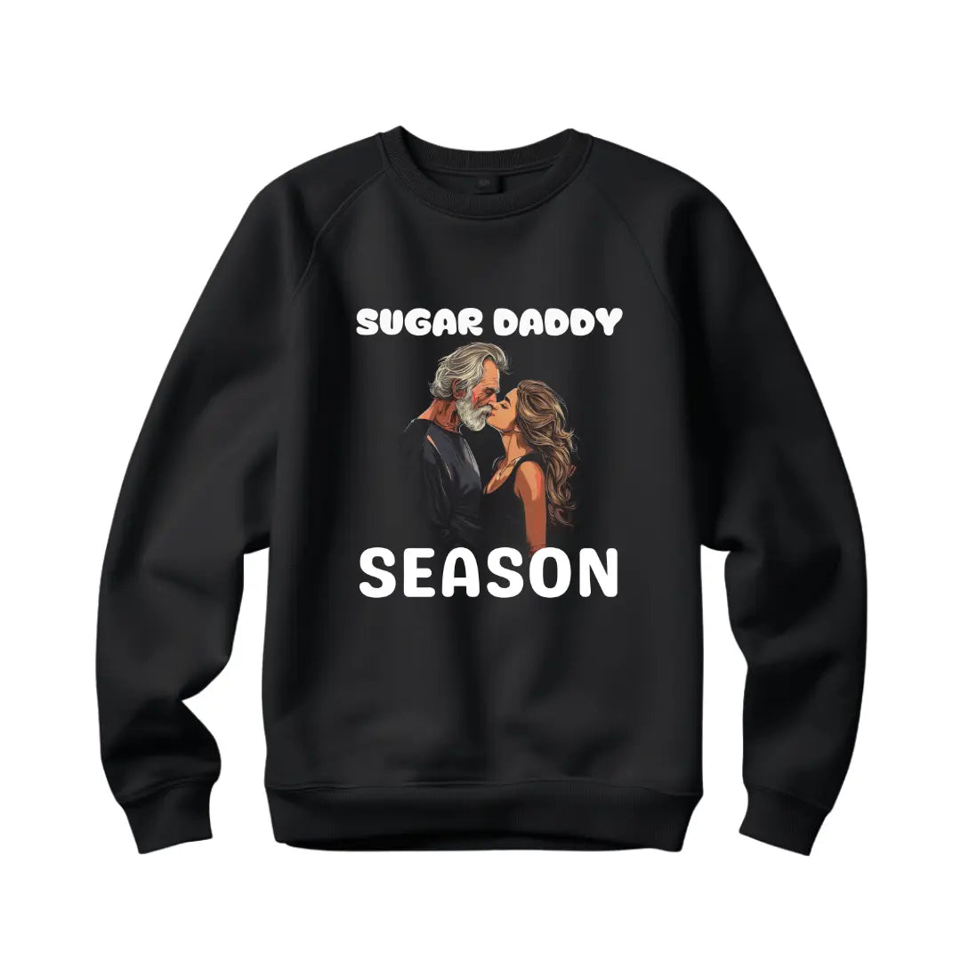 Sugar Daddy Season' Graphic Sweatshirt for Playful Statements - Black Threadz