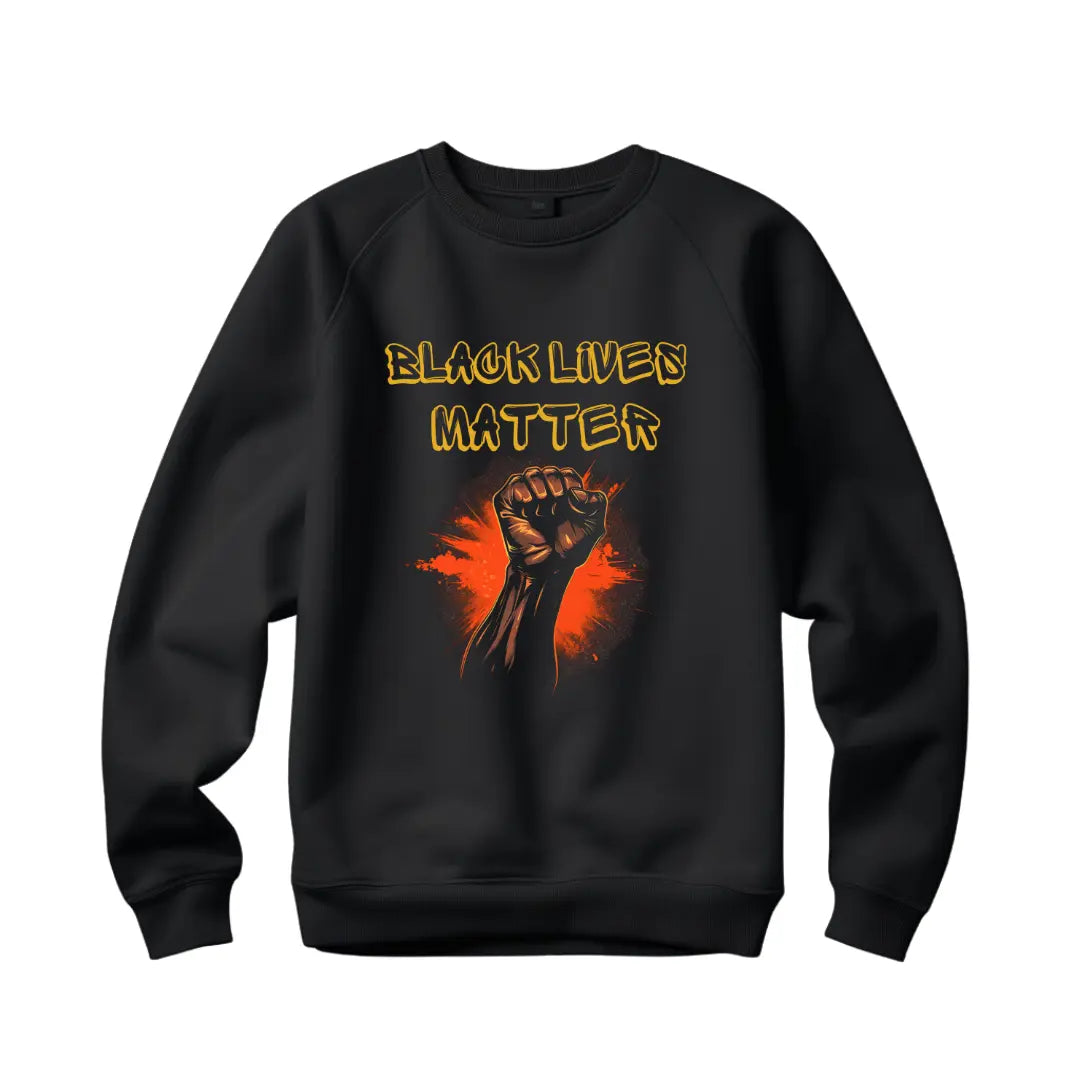 Black Lives Matter' Graphic Swaeatshirt for Advocacy and Style - Black Threadz