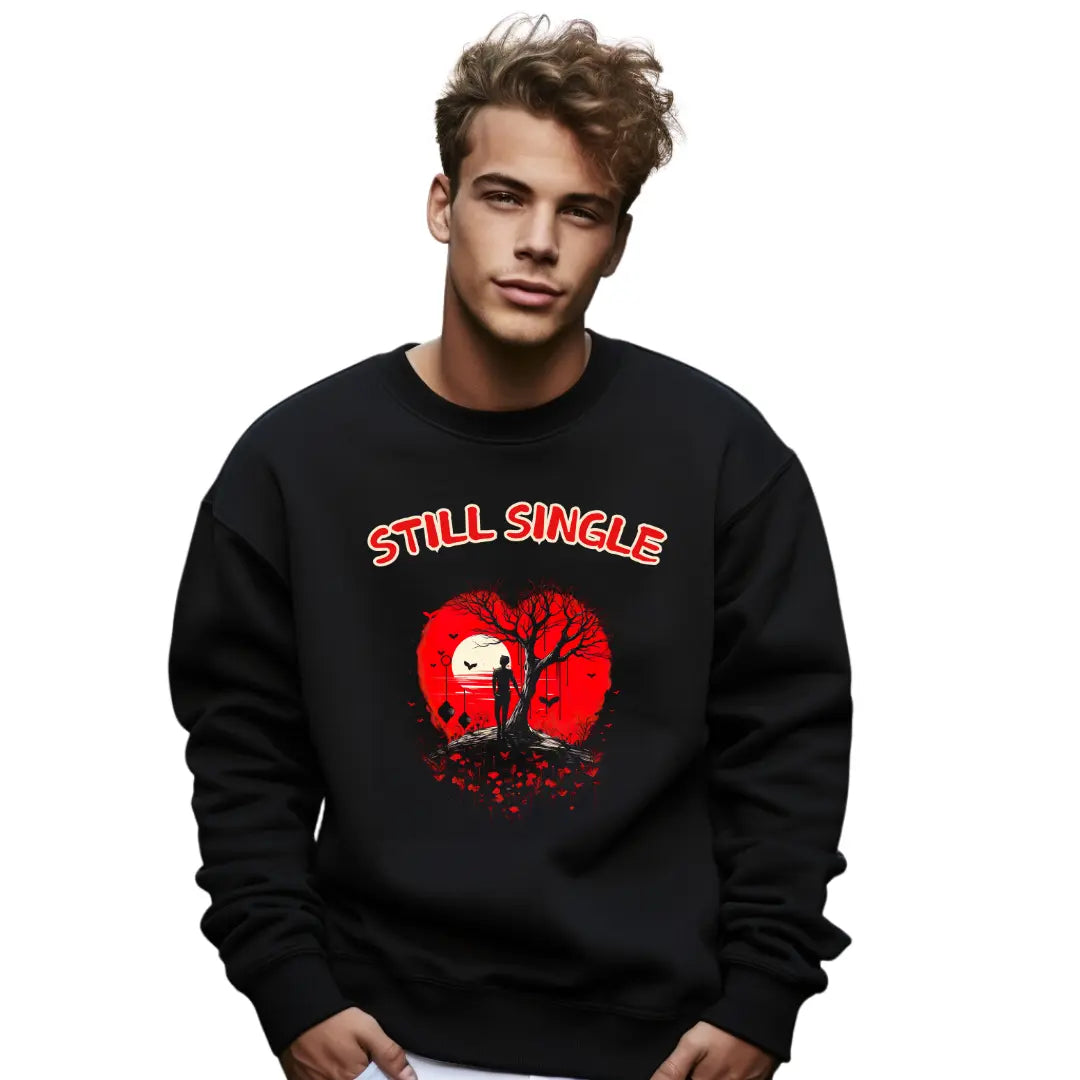 Still Single Valentines Day Sweatshirt - Black Threadz
