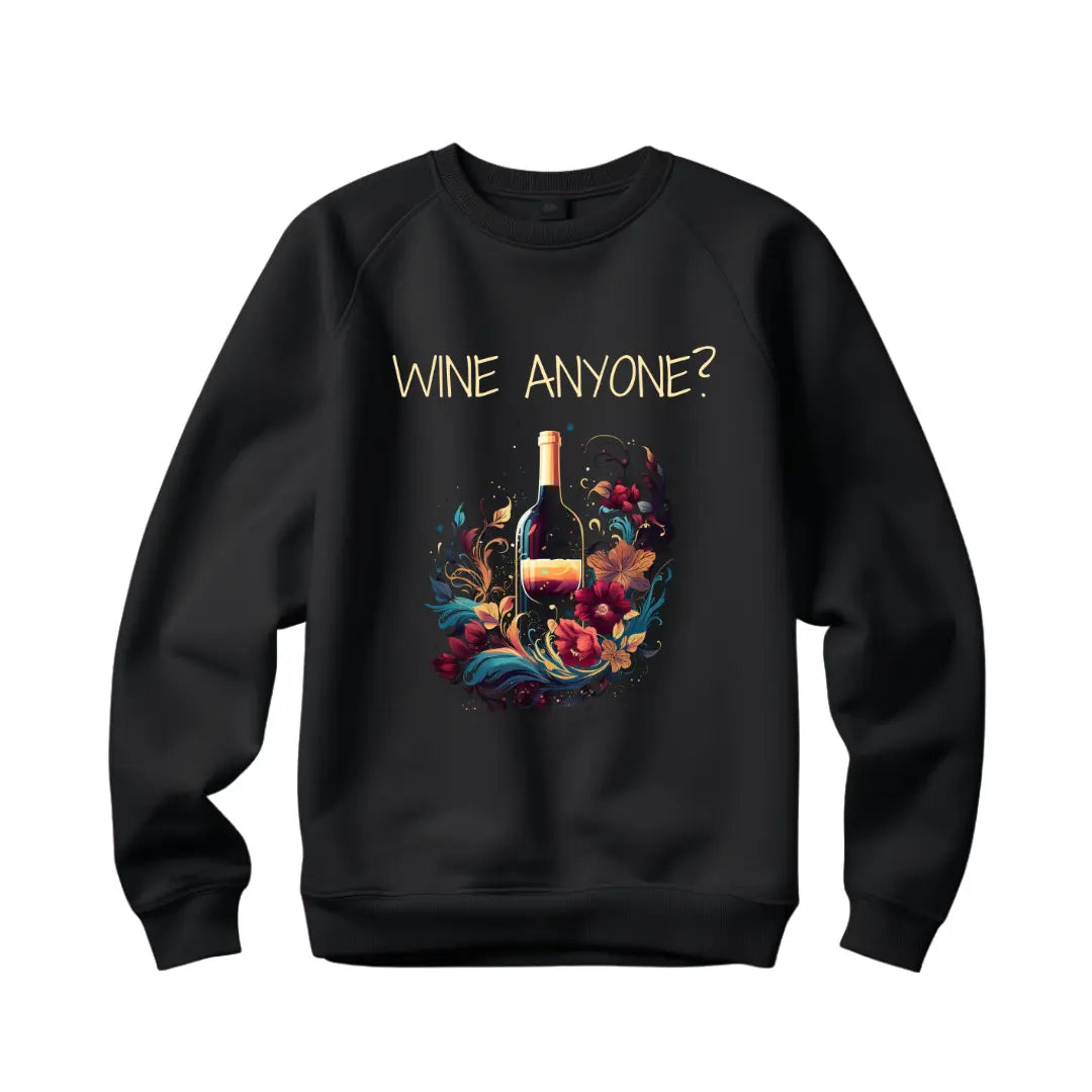 Sip in Style: 'Wine Anyone? Sweatshirt for the Perfect Pour - Black Threadz