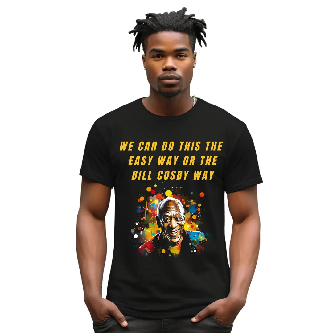Bill Cosby Way- Funny T-Shirt - Black Threadz