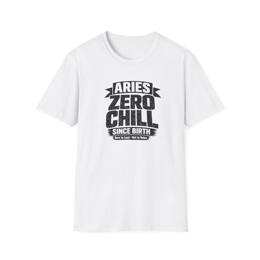 Aries Zero Chill Since Birth T-Shirt – Funny Aries Zodiac Shirt, Bold Astrology Graphic Tee, Aries Birthday Gift for Men & Women