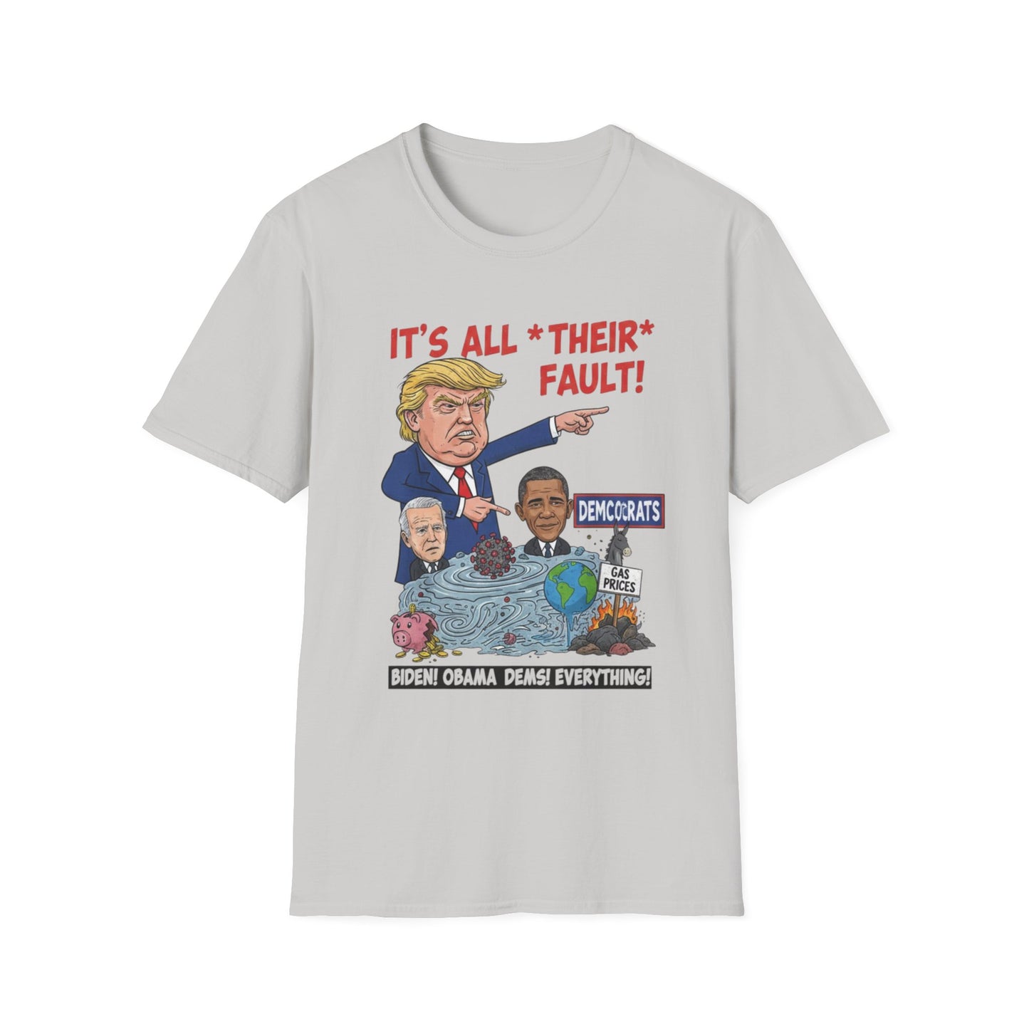 It's All Their Fault Anti-Trump T-Shirt | Satirical Political Parody Tee