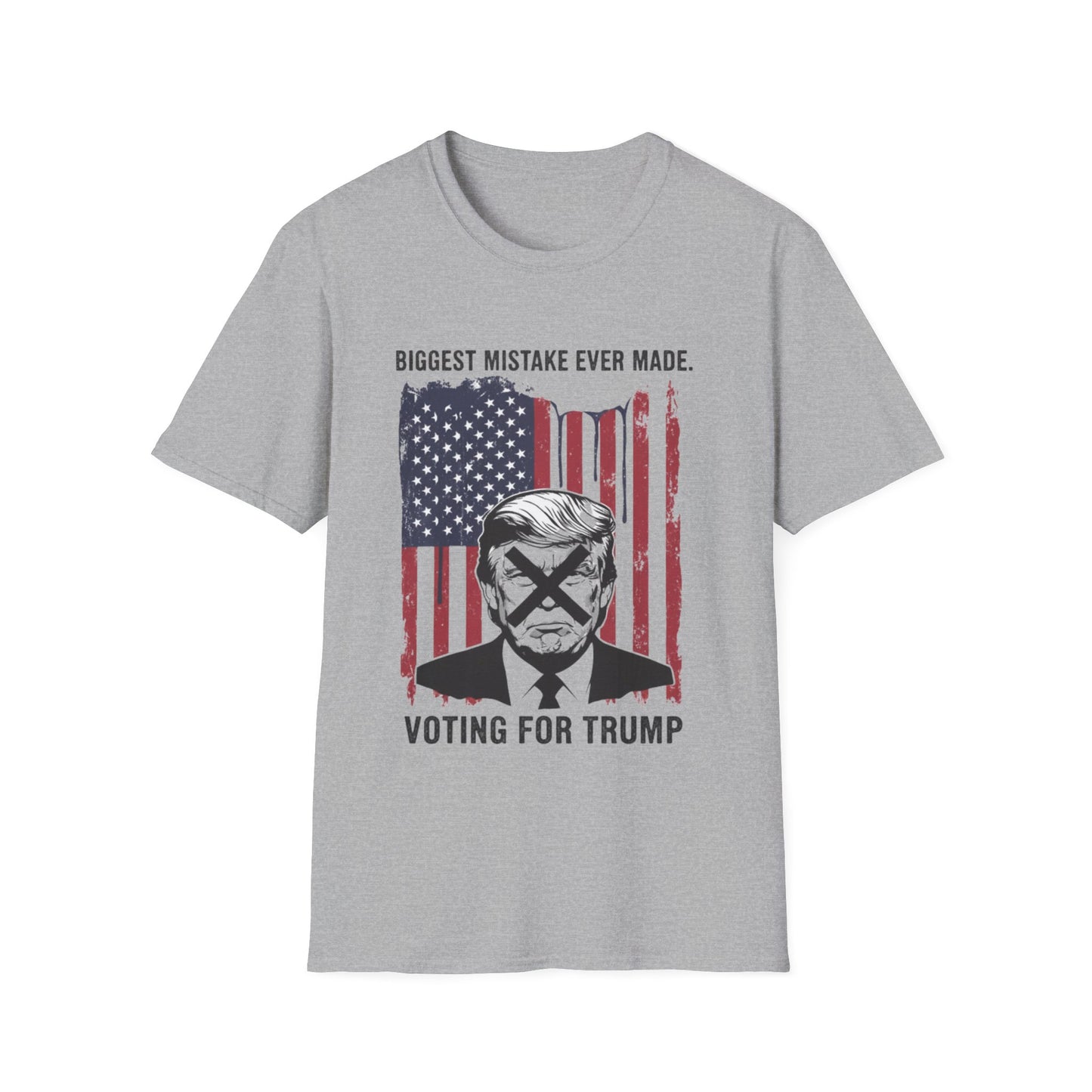 Anti Trump Biggest Mistake Tee