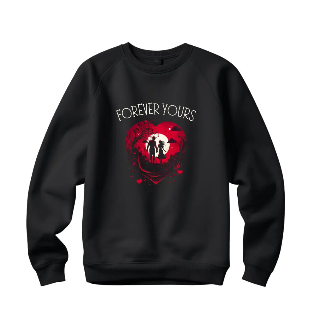 Forever Yours Valentines Day Sweatshirt - Black Threadz
