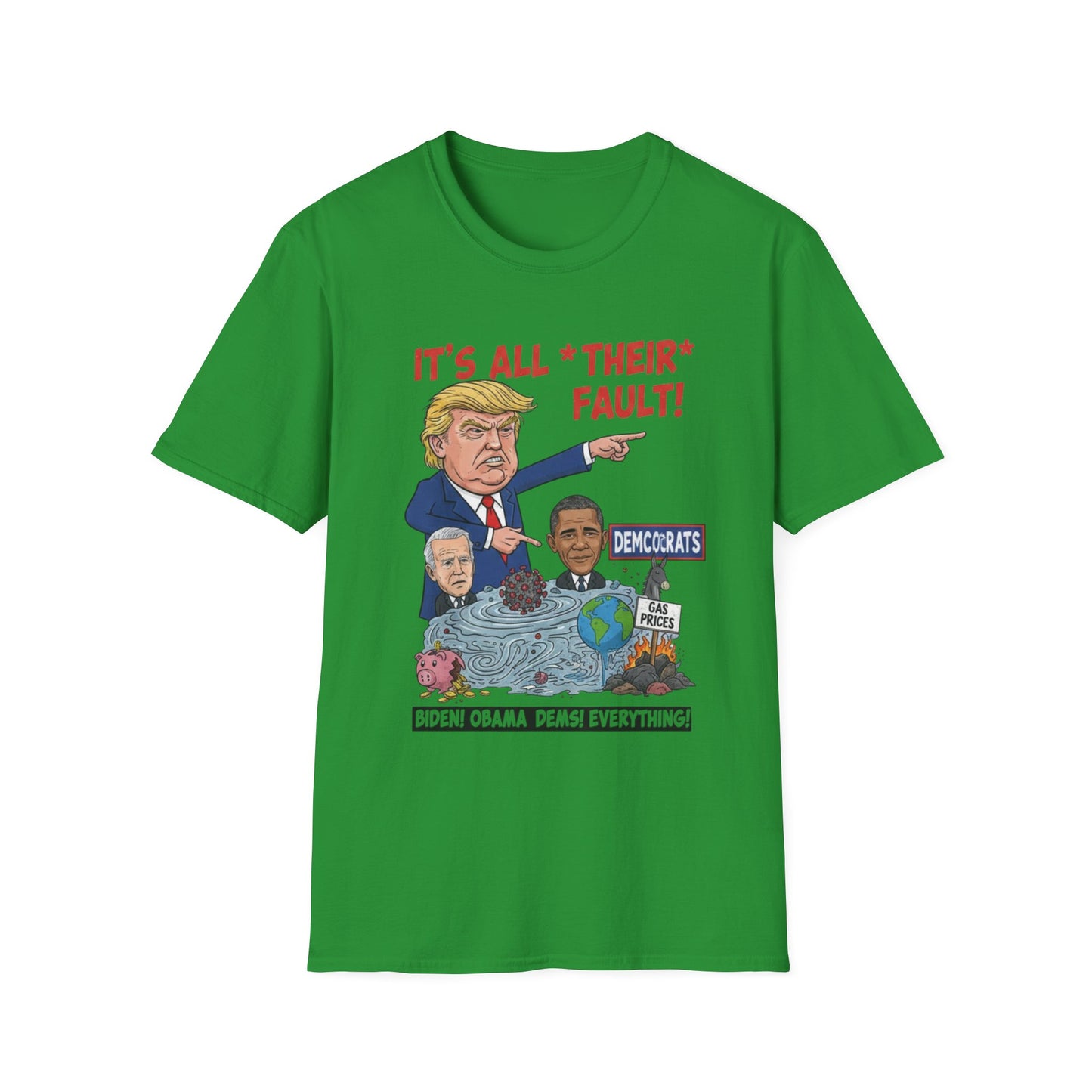 It's All Their Fault Anti-Trump T-Shirt | Satirical Political Parody Tee