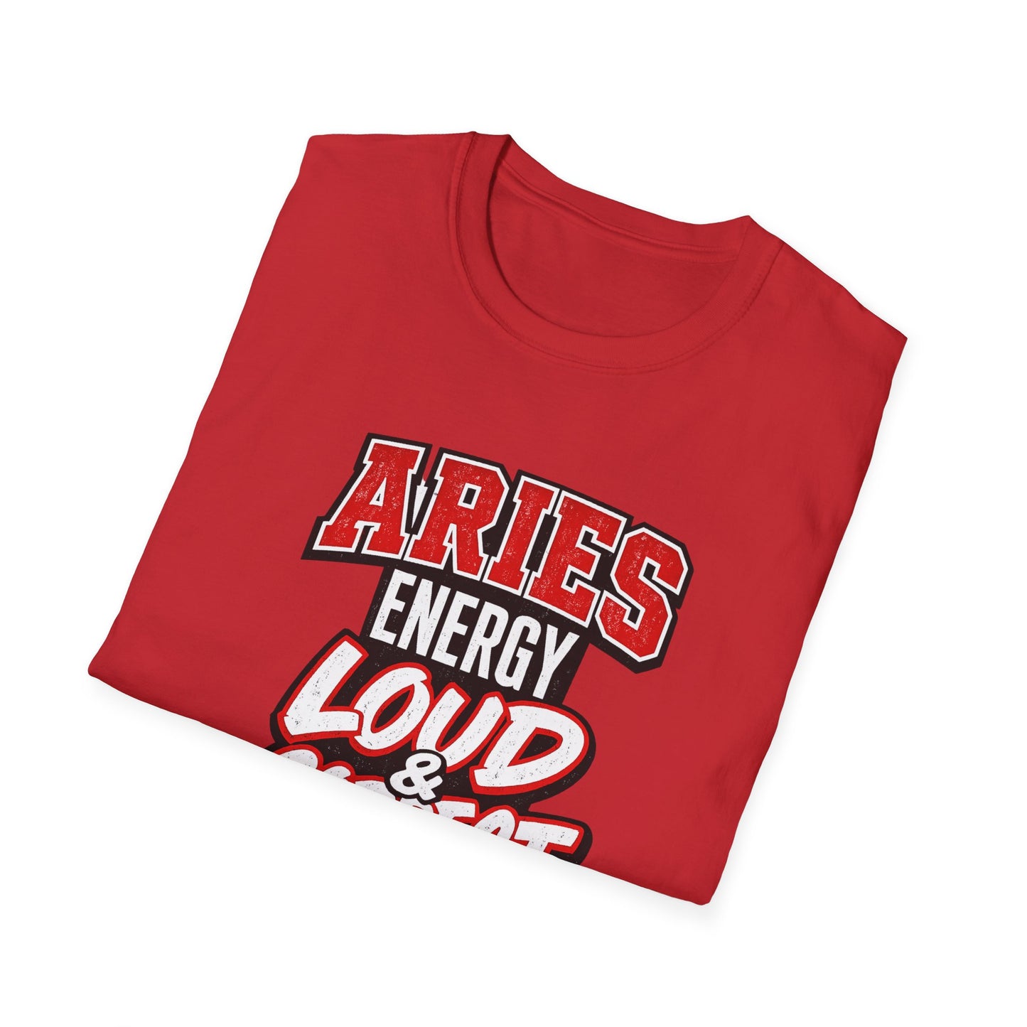 Aries Energy Loud & Correct T-Shirt – Funny Aries Zodiac Shirt, Bold Astrology Graphic Tee, Aries Birthday Gift for Men & Women