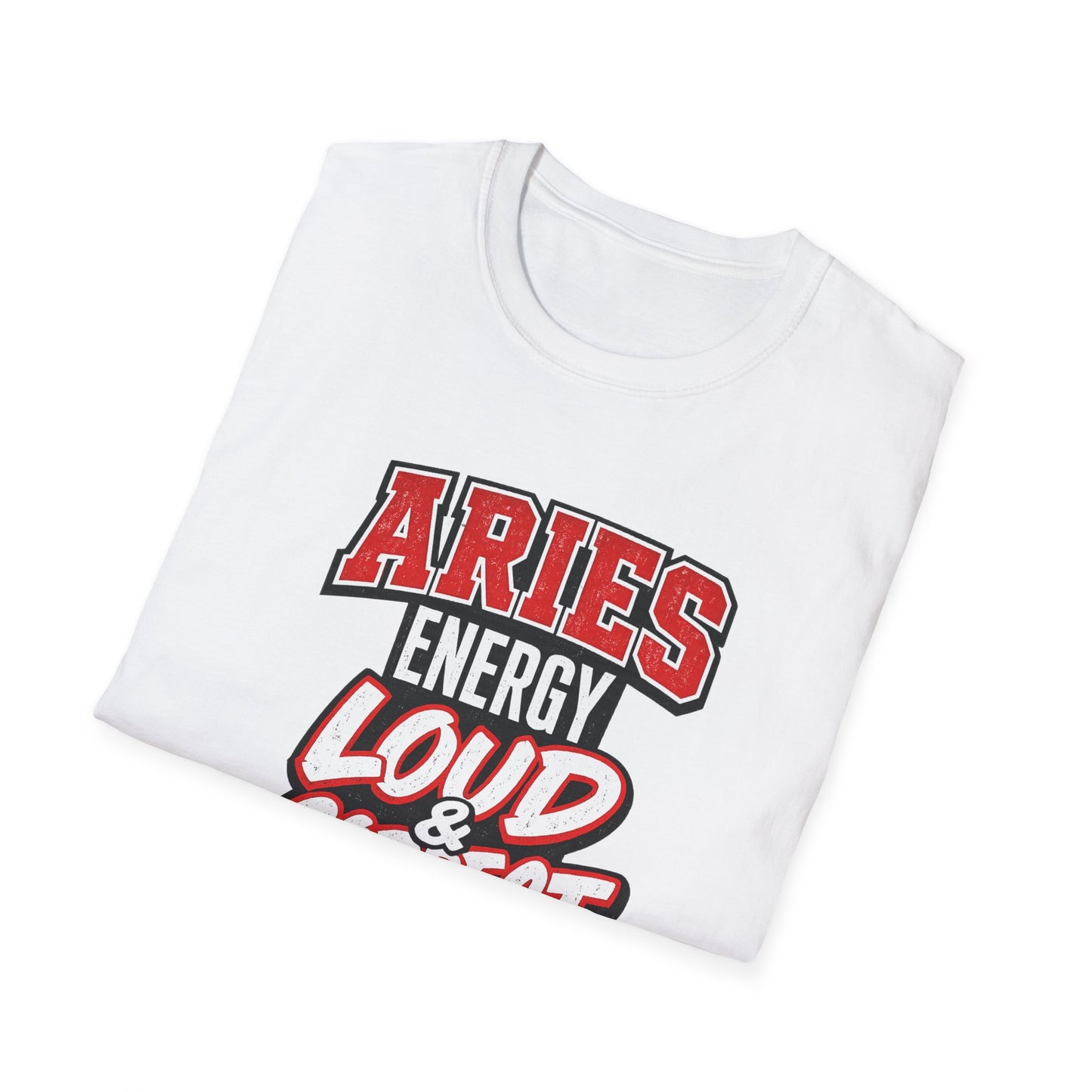 Aries Energy Loud & Correct T-Shirt – Funny Aries Zodiac Shirt, Bold Astrology Graphic Tee, Aries Birthday Gift for Men & Women