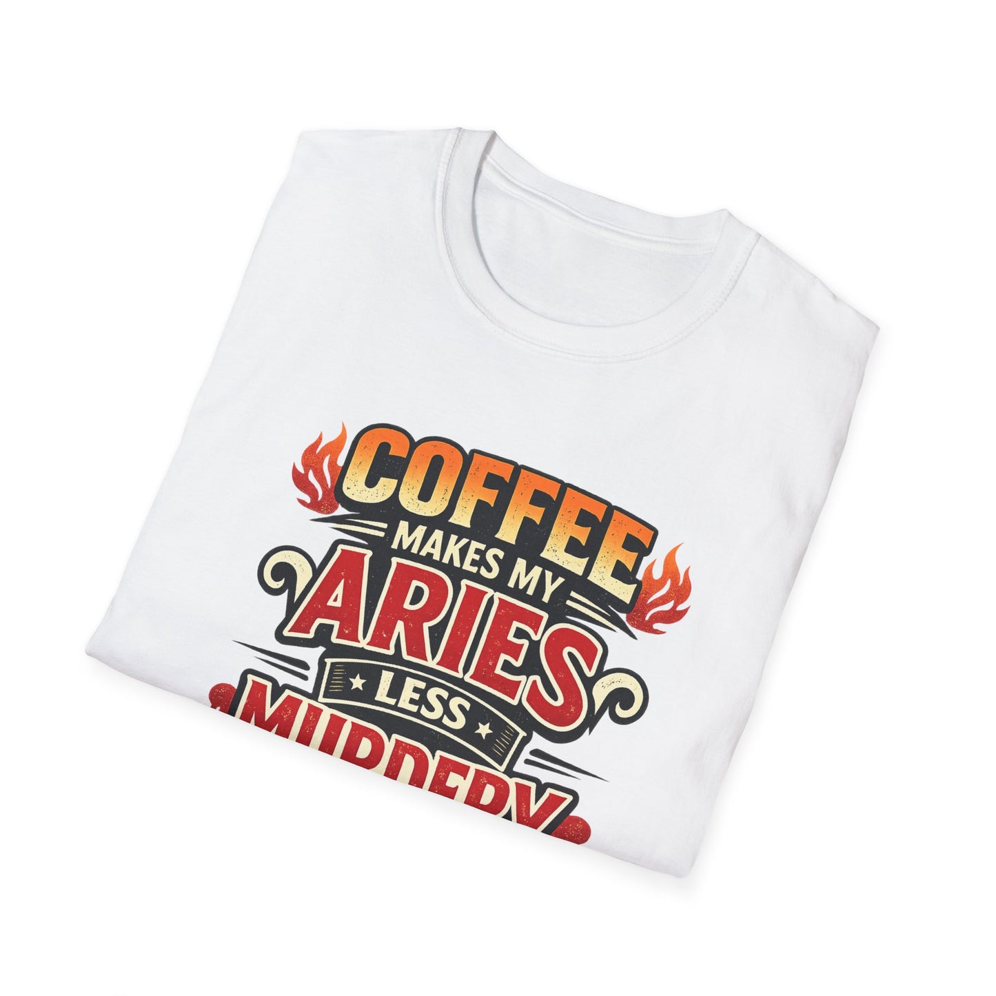 Coffee Makes My Aries Less Murdery T-Shirt – Funny Aries Coffee Lover Shirt, Astrology Zodiac Graphic Tee, Aries Birthday Gift for Men & Women