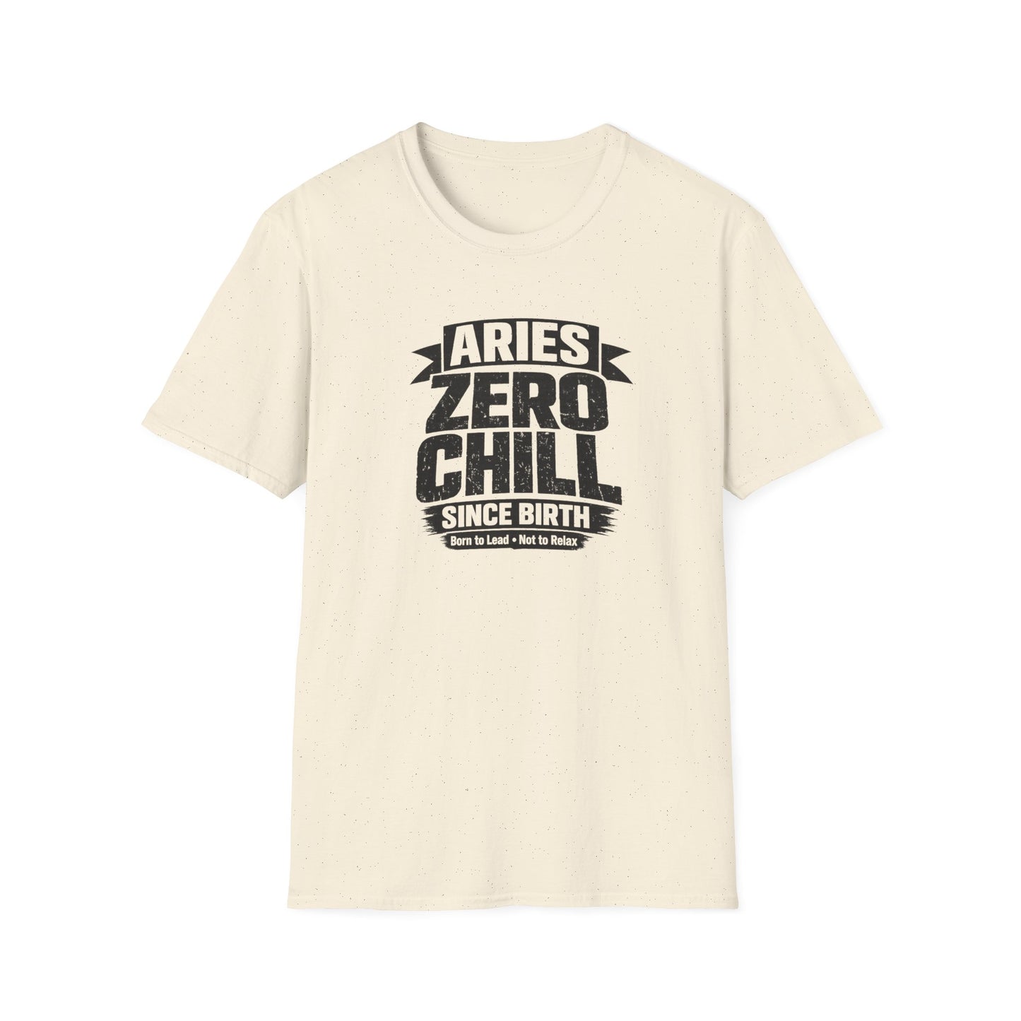Aries Zero Chill Since Birth T-Shirt – Funny Aries Zodiac Shirt, Bold Astrology Graphic Tee, Aries Birthday Gift for Men & Women
