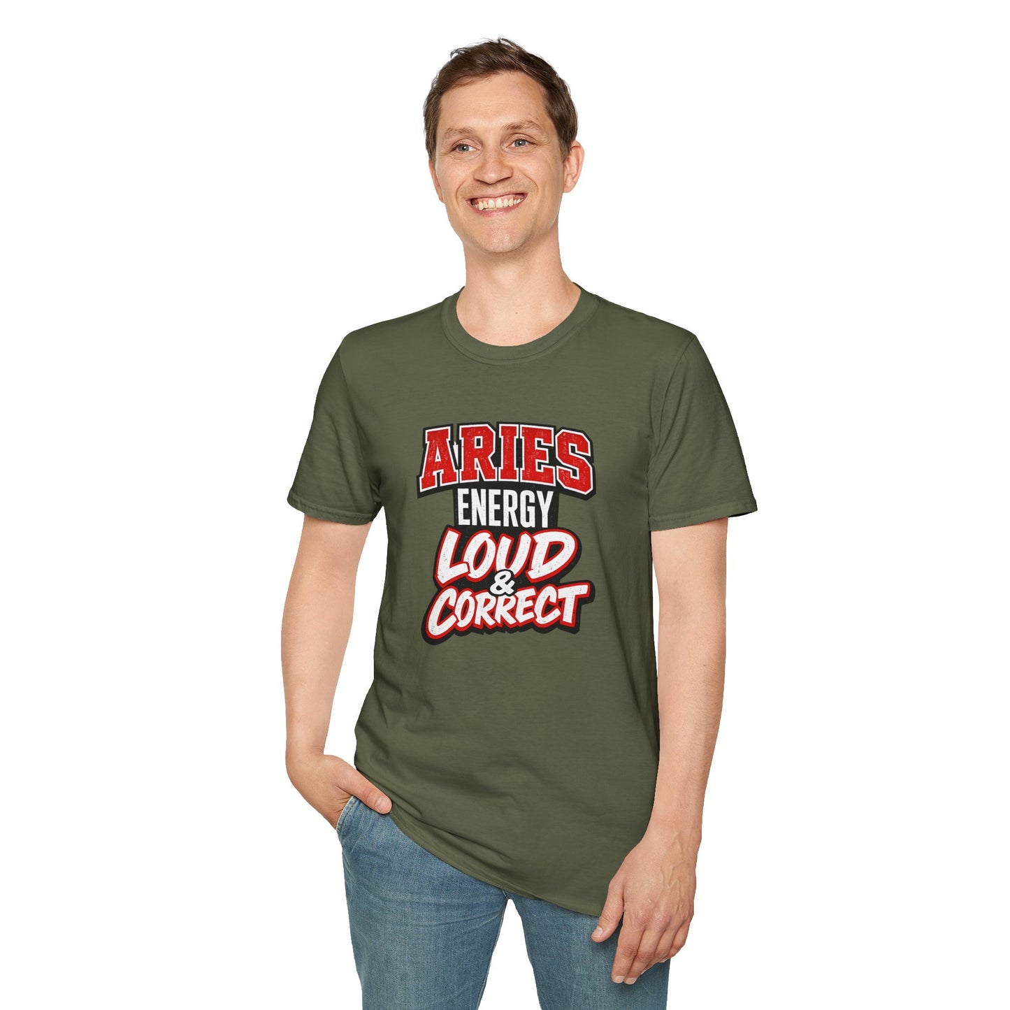 Aries Energy Loud & Correct T-Shirt – Funny Aries Zodiac Shirt, Bold Astrology Graphic Tee, Aries Birthday Gift for Men & Women