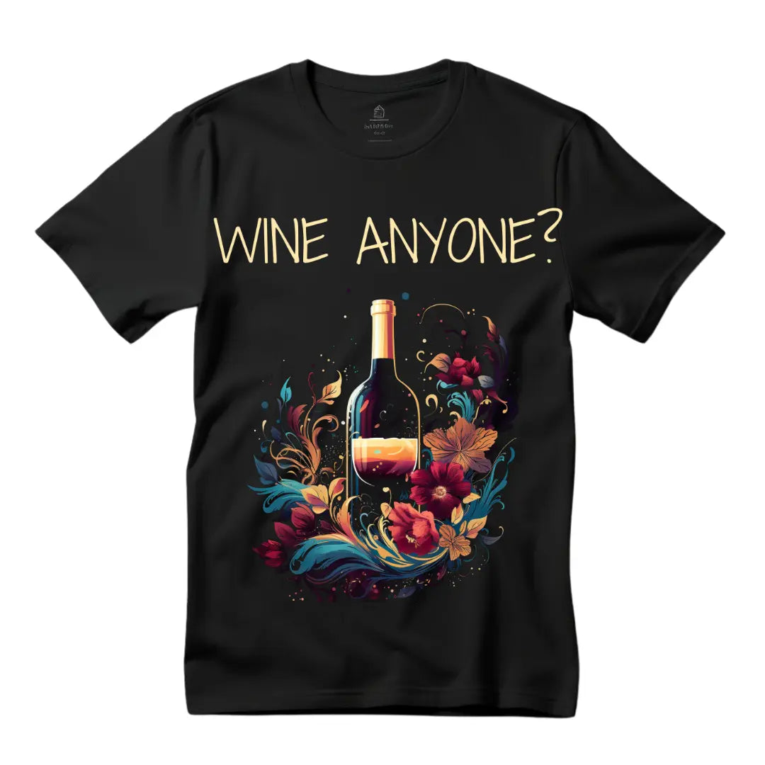 Sip in Style: 'Wine Anyone? T-Shirt for the Perfect Pour - Black Threadz